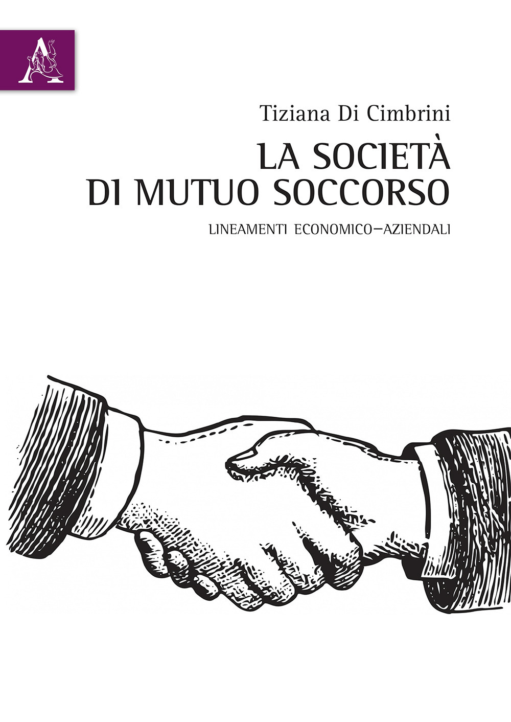 La società di mutuo soccorso. Lineamenti economico-aziendali