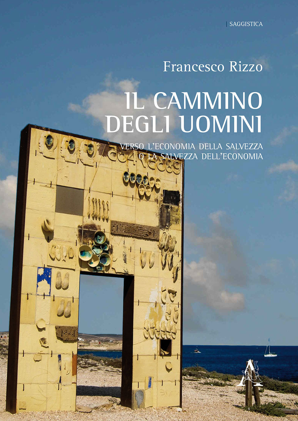 Il cammino degli uomini. Verso l'economia della salvezza o la salvezza dell'economia