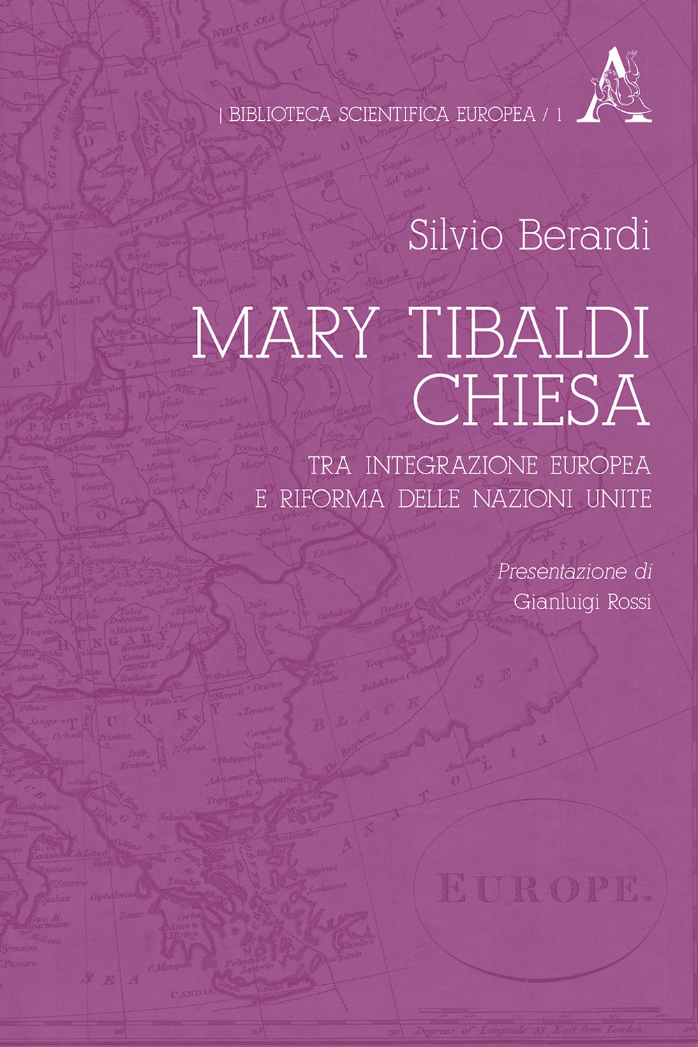 Mary Tibaldi Chiesa. Tra integrazione europea e riforma delle Nazioni Unite