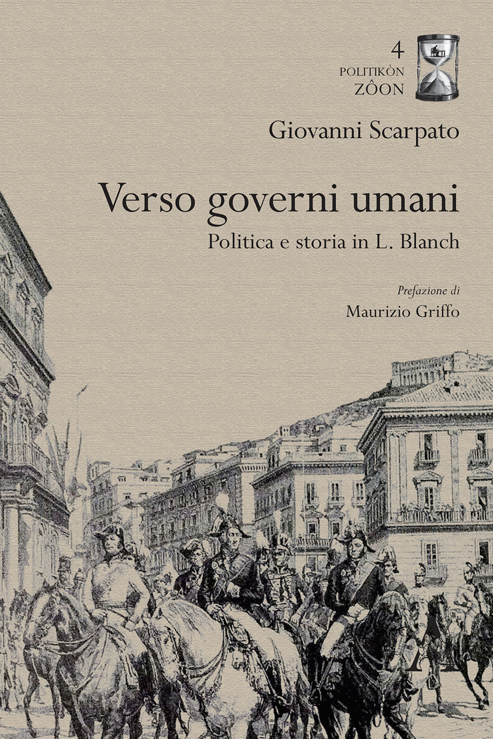 Verso governi umani. Politica e storia in L. Blanch