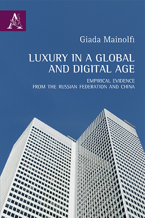 Luxury in a global and digital age. Empirical evidence from the Russian Federation and China