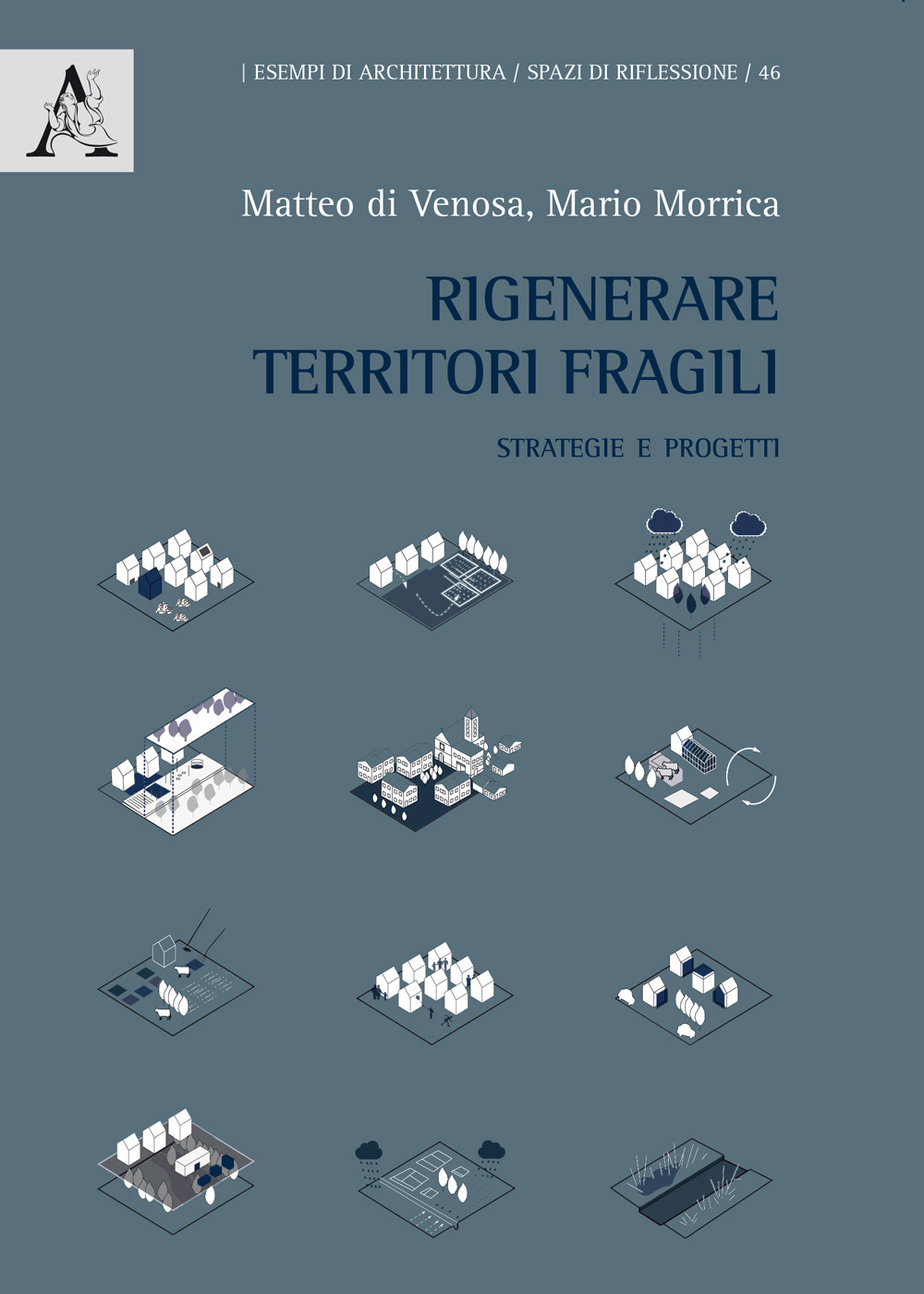 Rigenerare territori fragili. Strategie e progetti