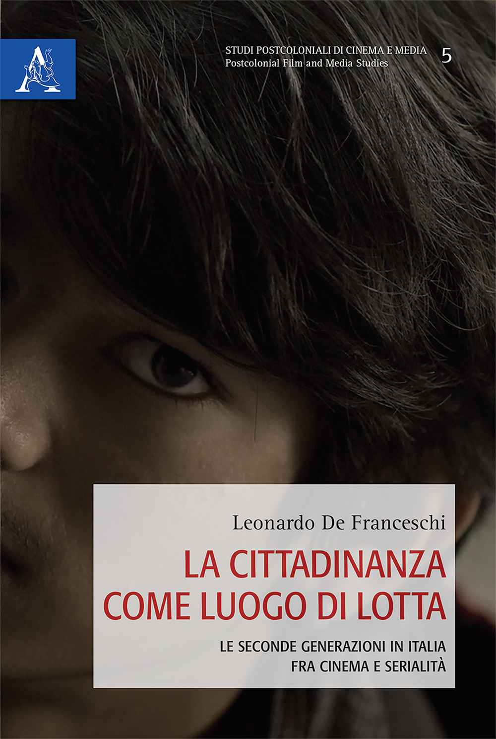 La cittadinanza come luogo di lotta. Le seconde generazioni in Italia fra cinema e serialità