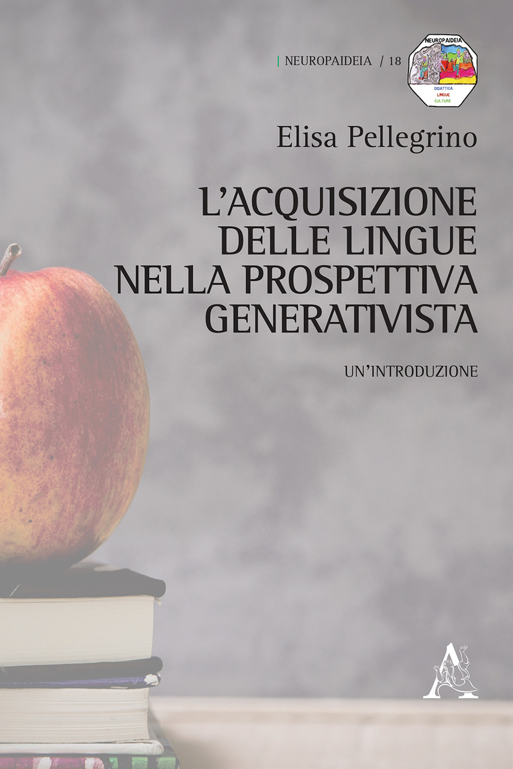 L'acquisizione delle lingue nella prospettiva generativista. Un'introduzione