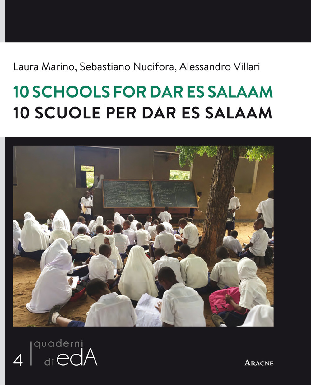 10 schools for Dar Es Salaam-10 scuole per Dar Es Salaam. Testo inglese a fronte