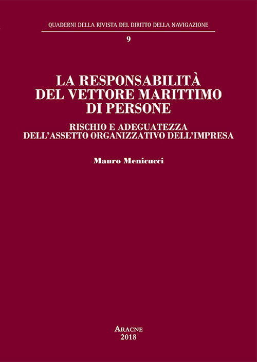 La responsabilità del vettore marittimo di persone. Rischio e adeguatezza dell'assetto organizzativo dell'impresa