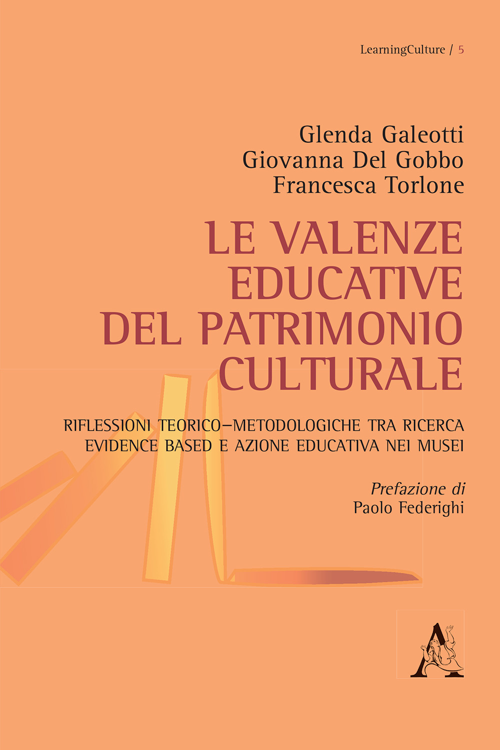 Le valenze educative del patrimonio culturale. Riflessioni teorico-metodologiche tra ricerca evidence based e azione educativa nei musei