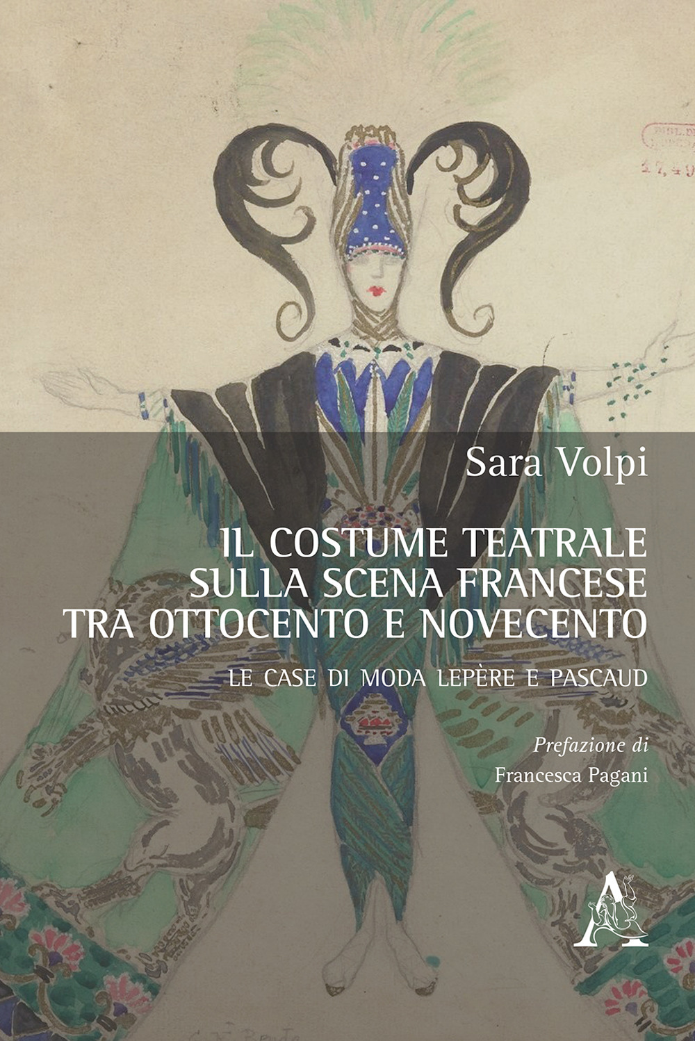 Il costume teatrale sulla scena francese tra Ottocento e Novecento. Le case di moda Lepère e Pascaud