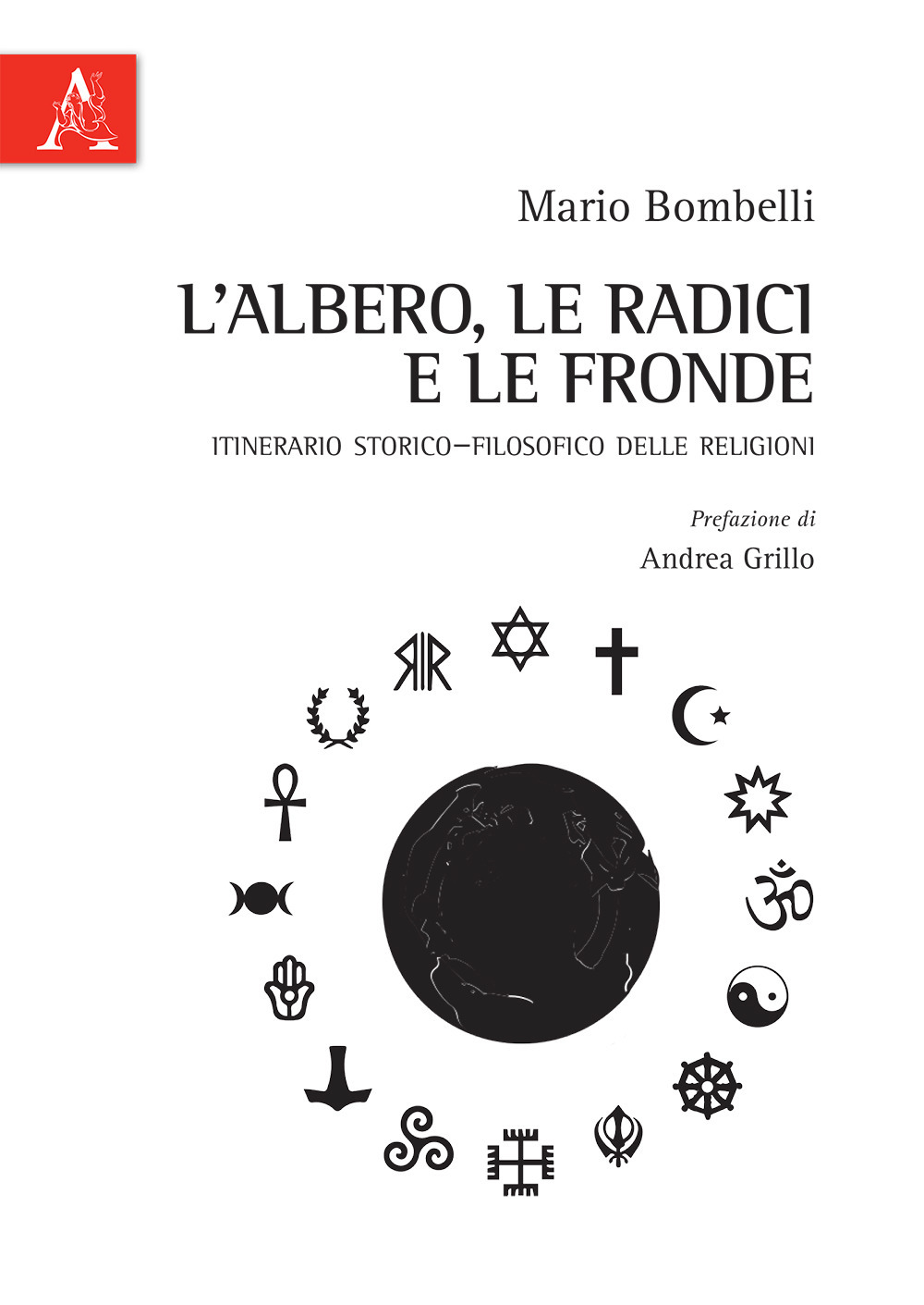 L'albero, le radici e le fronde. Itinerario storico-filosofico delle religioni