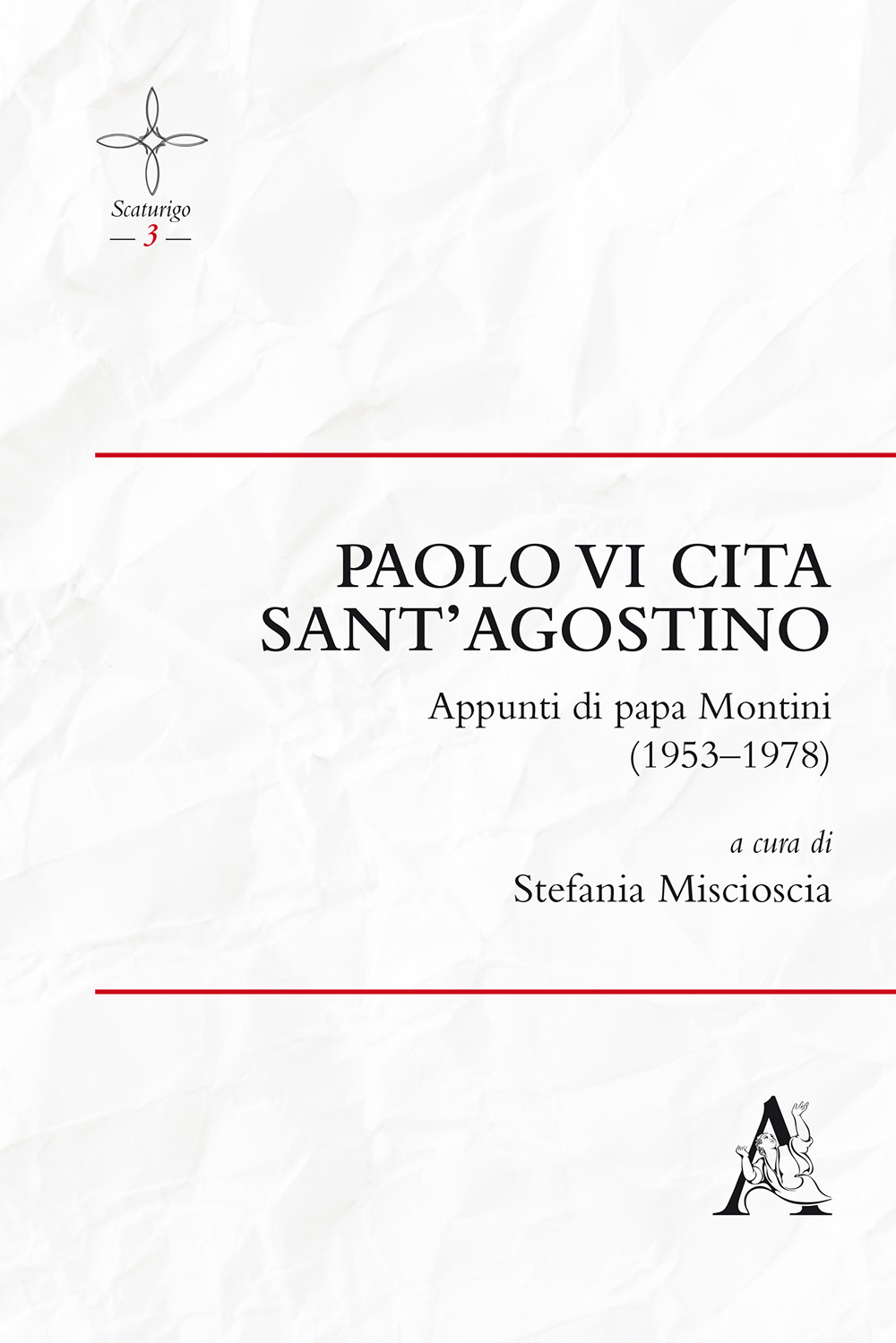 Paolo VI cita sant'Agostino. Appunti di Papa Montini (1953-1978)