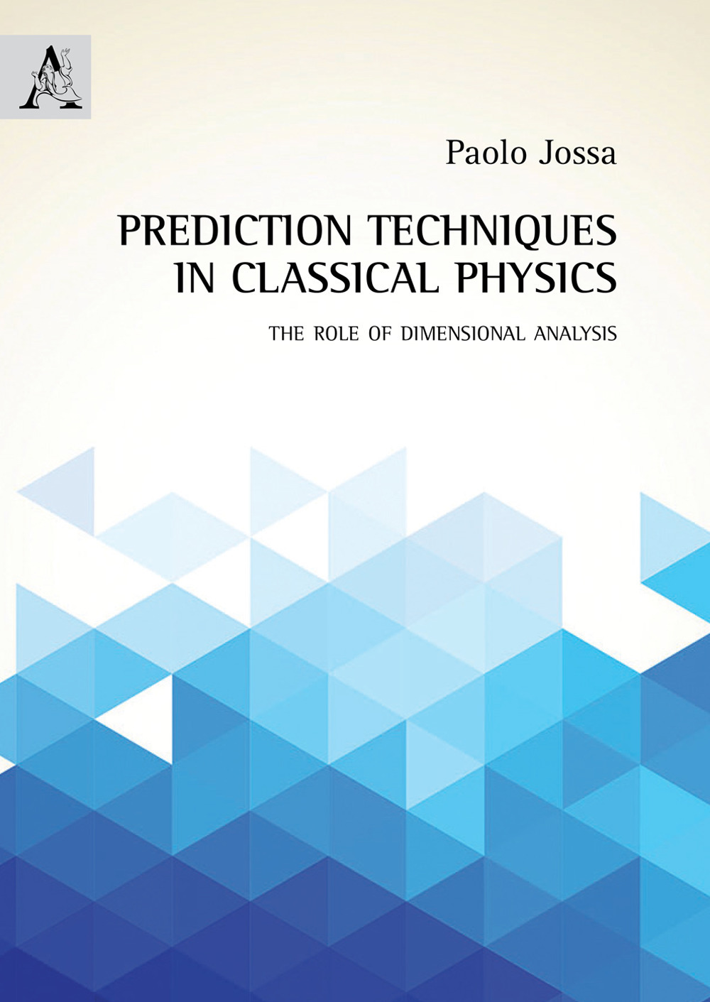 Prediction techniques in classical physics. The role of dimensional analysis