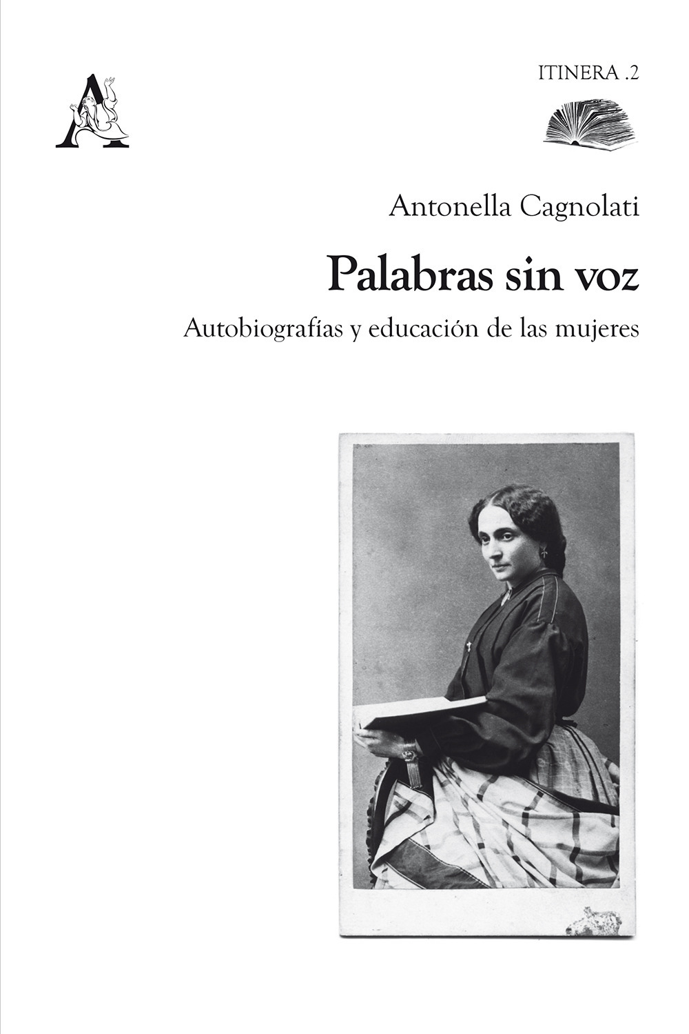 Palabras sin voz. Autobiografías y educación de las mujeres