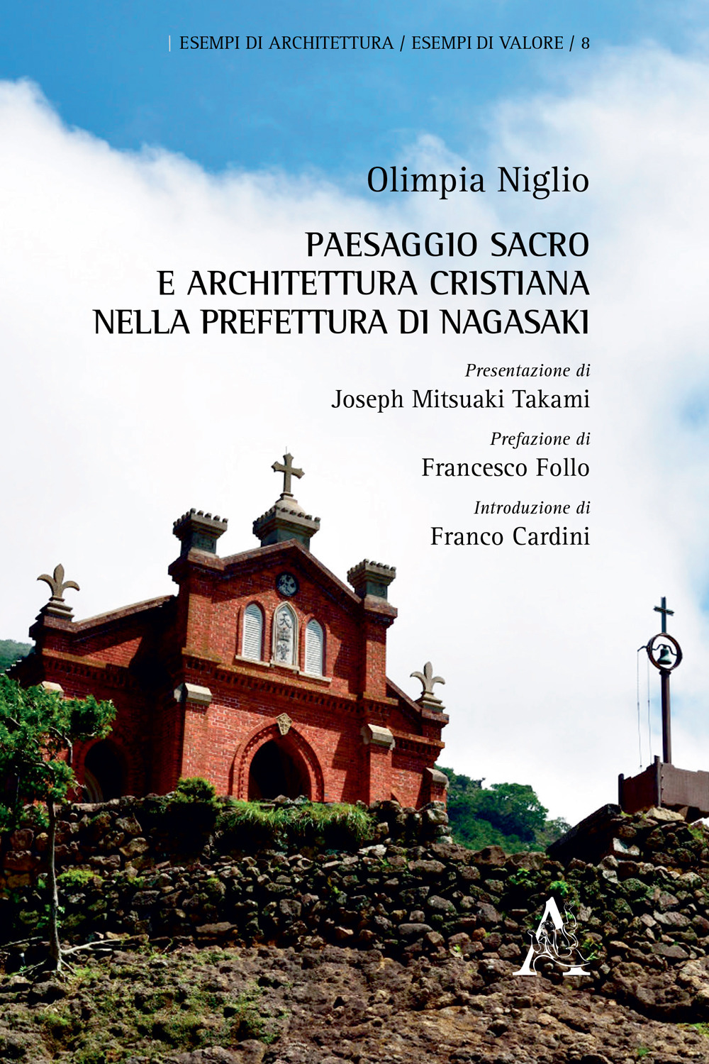 Paesaggio sacro e architettura cristiana nella prefettura di Nagasaki. Ediz. illustrata