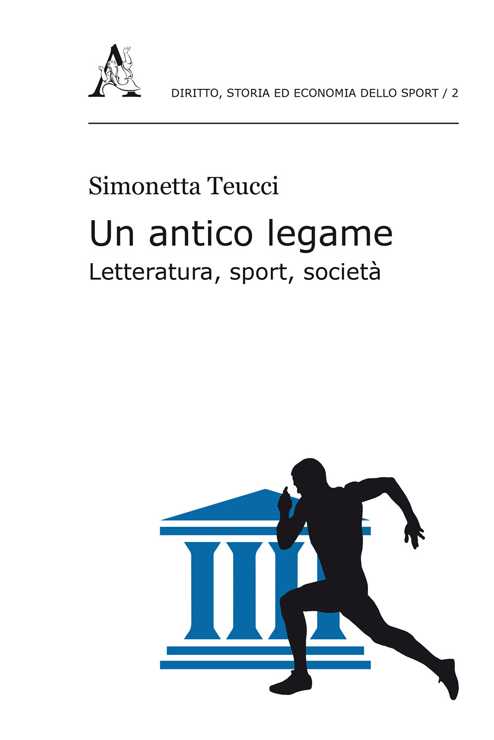 Un antico legame. Letteratura, sport, società