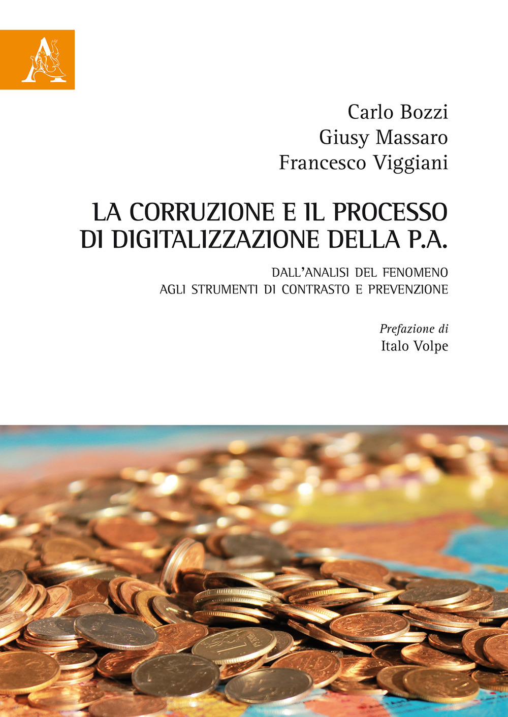 La corruzione e il processo di digitalizzazione della P.A. Dall'analisi del fenomeno agli strumenti di contrasto e prevenzione