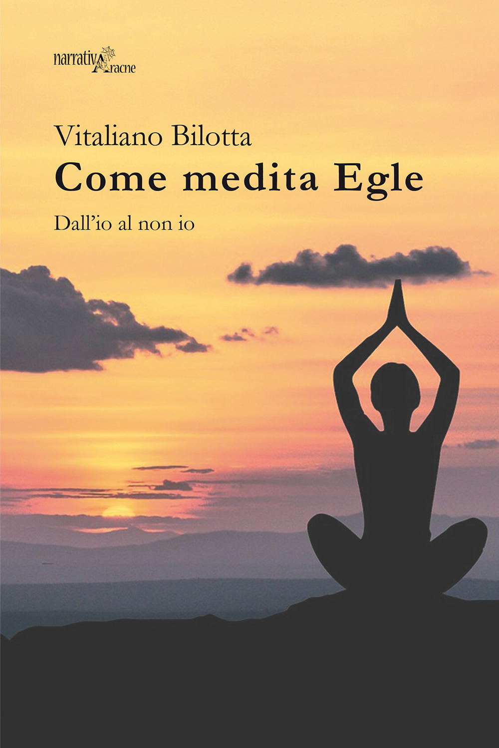 Come medita Egle. Dall'io al non io