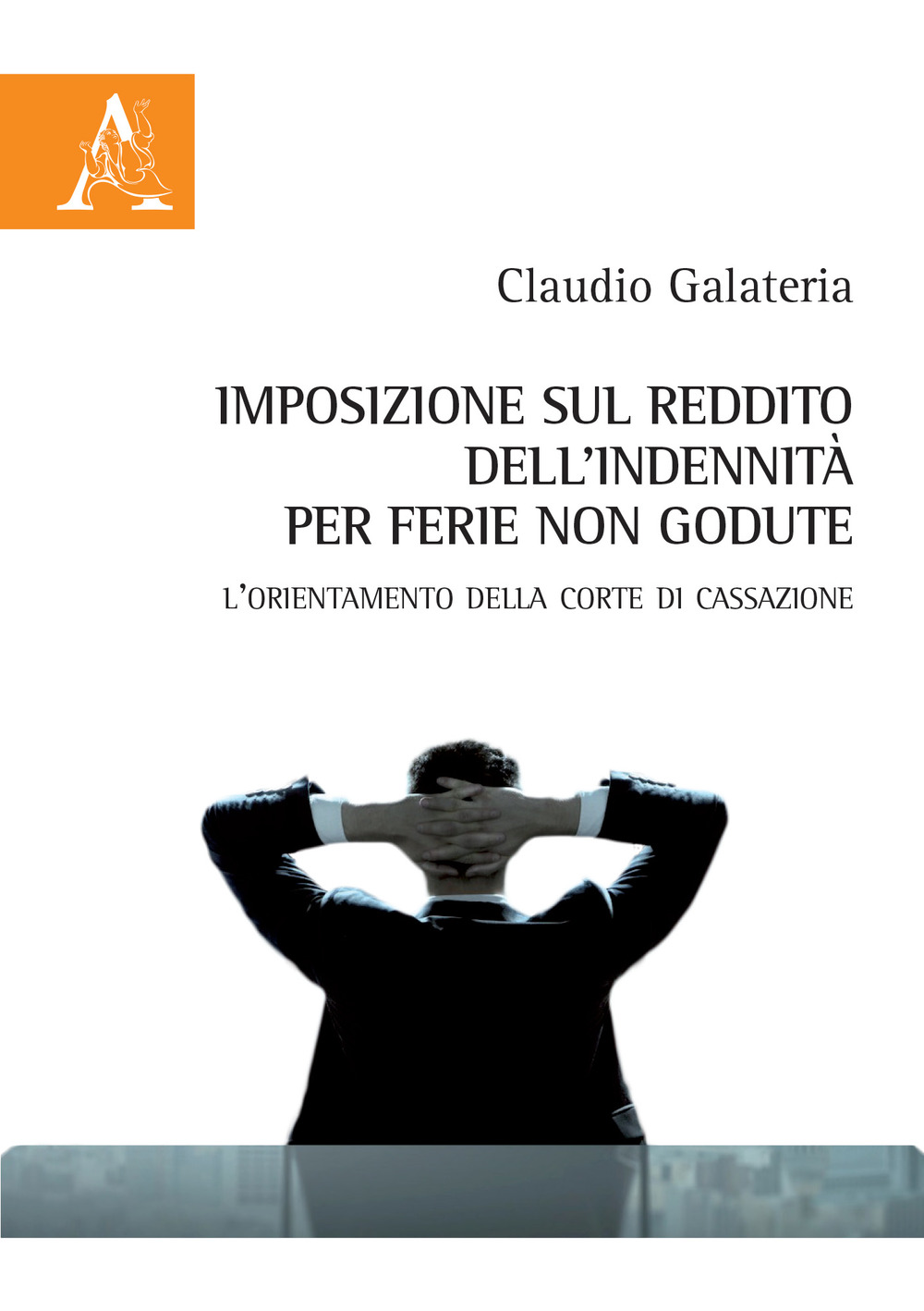 Imposizione sul reddito dell'indennità per ferie non godute. L'orientamento della Corte di Cassazione