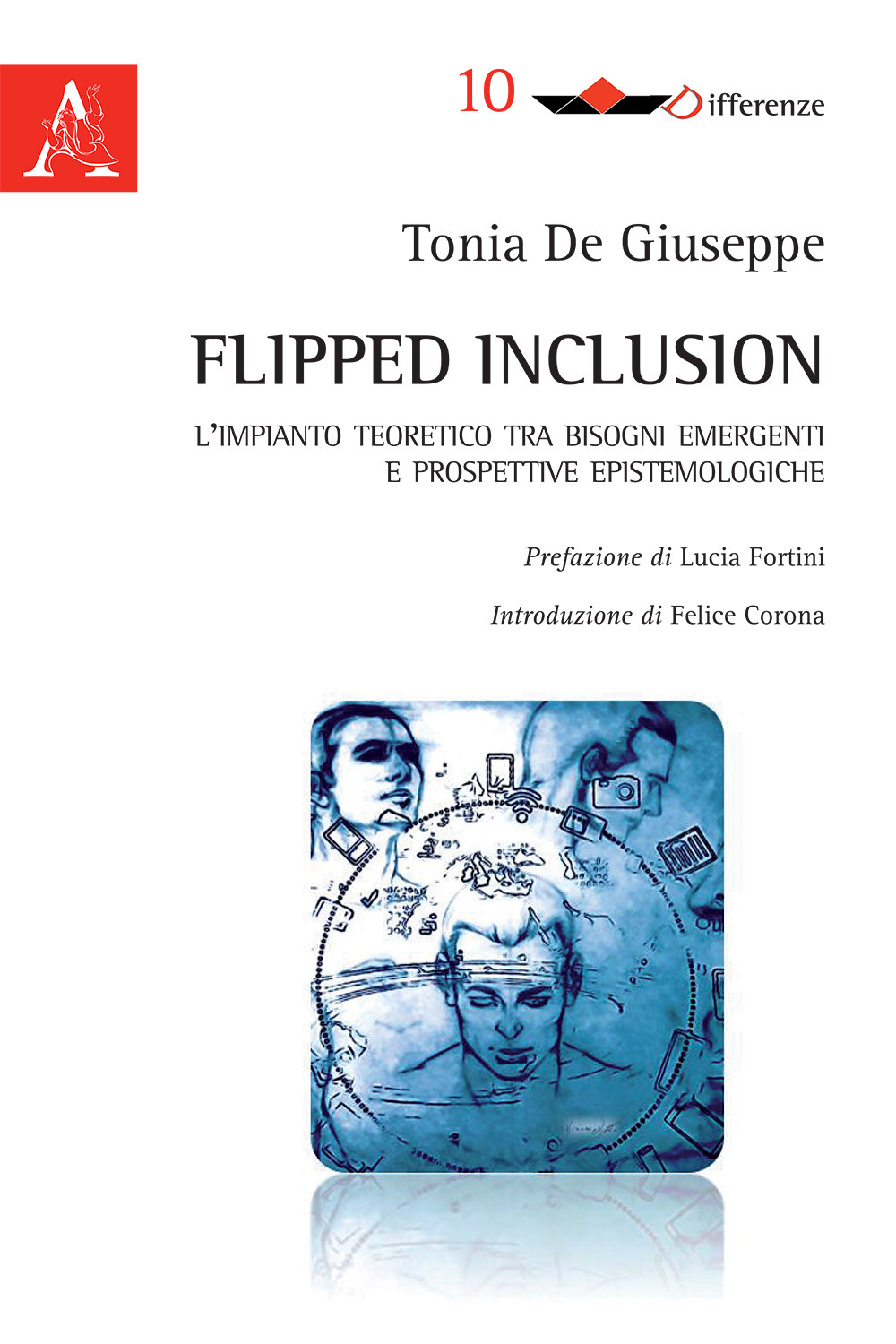 Flipped inclusion. L'impianto teoretico tra bisogni emergenti e prospettive epistemologiche