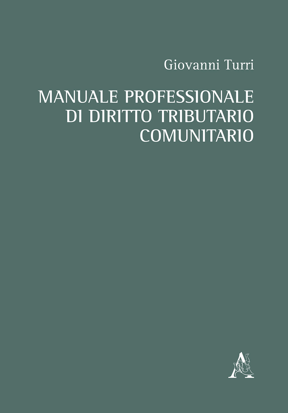 Manuale professionale di diritto tributario comunitario