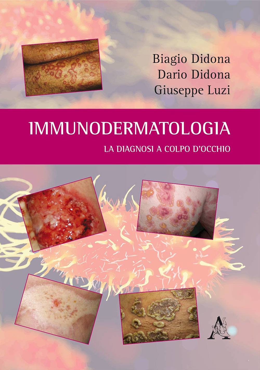 Immunodermatologia. La diagnosi a colpo d'occhio