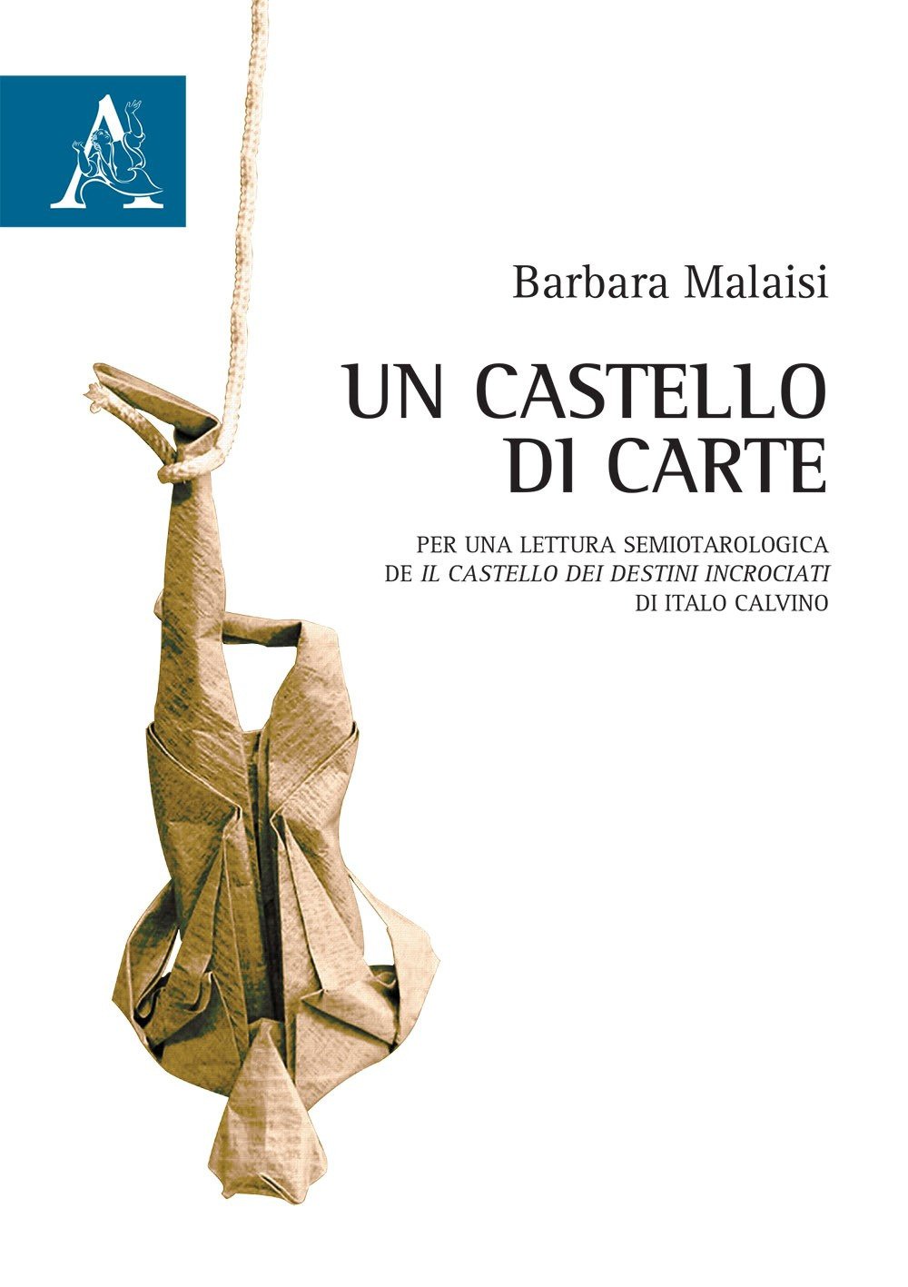 Un castello di carte. Per una lettura semiotarologica de «Il castello dei destini incrociati» di Italo Calvino