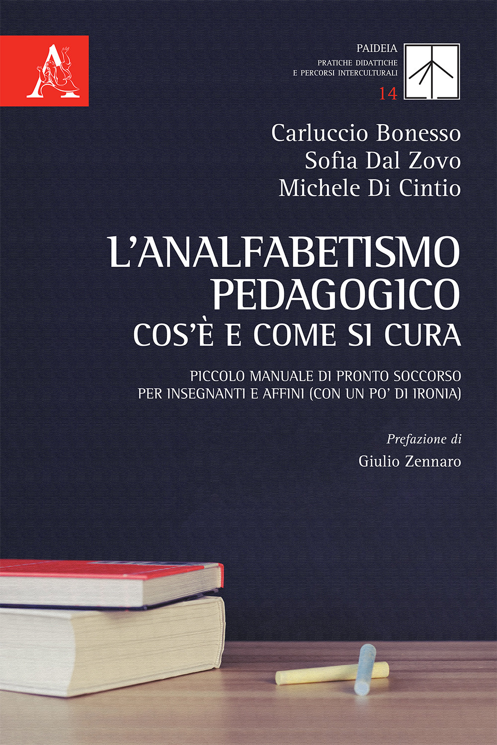 L'analfabetismo pedagogico: cos'è e come si cura. Piccolo manuale di pronto soccorso per insegnanti e affini (con un po' di ironia)