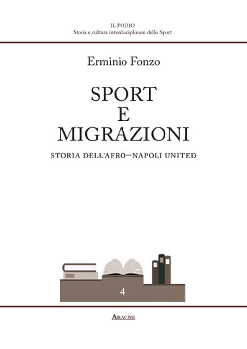 Sport e migrazioni. Storia dell'Afro-Napoli United