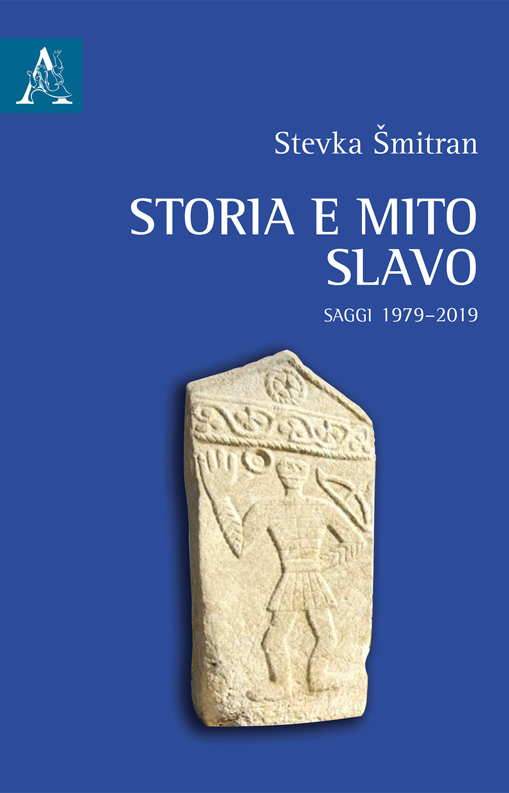 Storia e mito slavo. Saggi 1979-2019