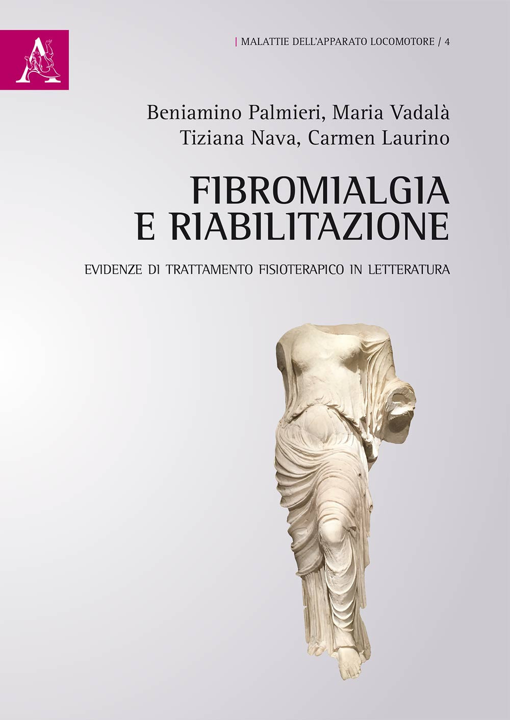 Fibromialgia e riabilitazione. Evidenze di trattamento fisioterapico in letteratura