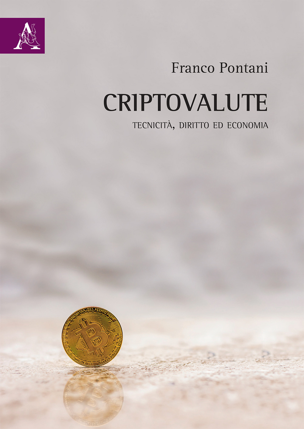 Criptovalute. Tecnicità, diritto ed economia