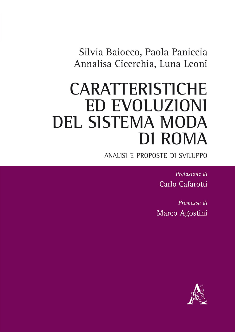 Caratteristiche ed evoluzioni del sistema moda di Roma. Analisi e proposte di sviluppo