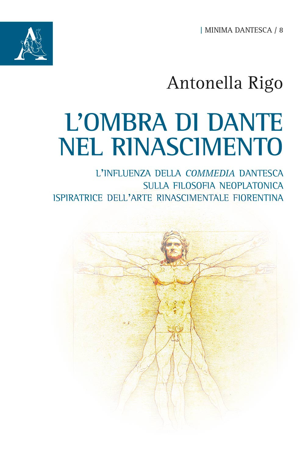 L'ombra di Dante nel Rinascimento. L'influenza della «Commedia» dantesca sulla filosofia neoplatonica, ispiratrice dell'arte rinascimentale fiorentina