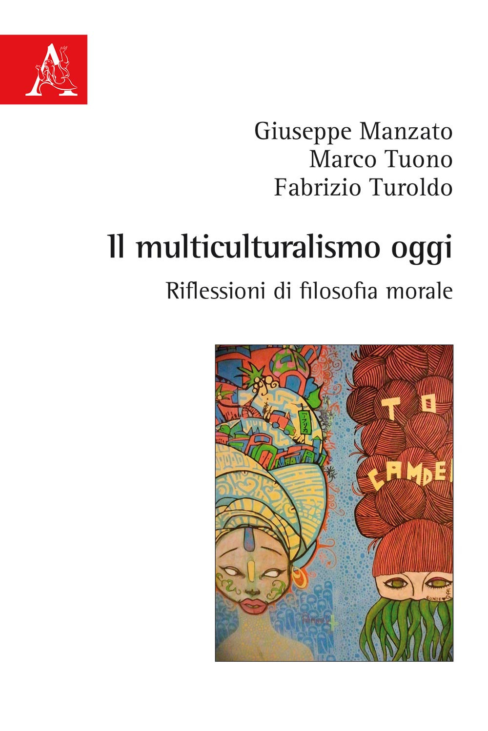 Il multiculturalismo oggi. Riflessioni di filosofia morale