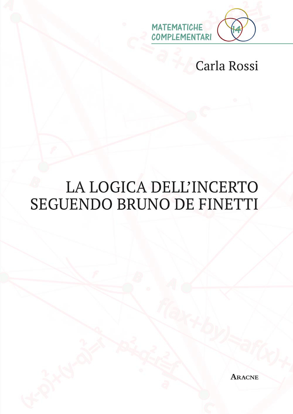 La logica dell'incerto seguendo Bruno de Finetti