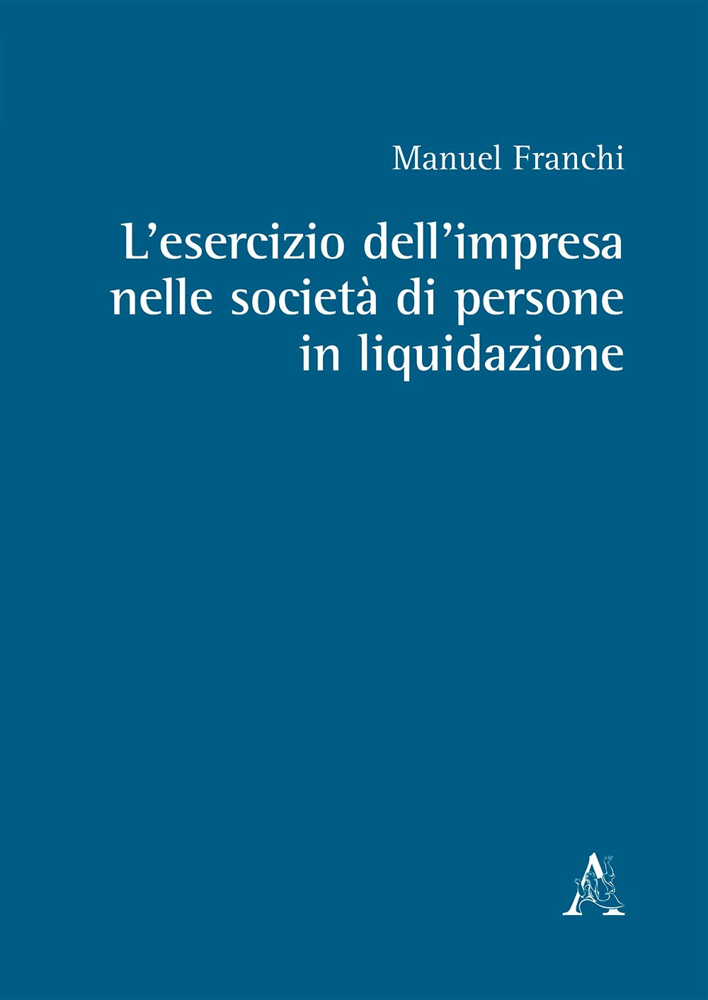 L'esercizio dell'impresa nelle società di persone in liquidazione