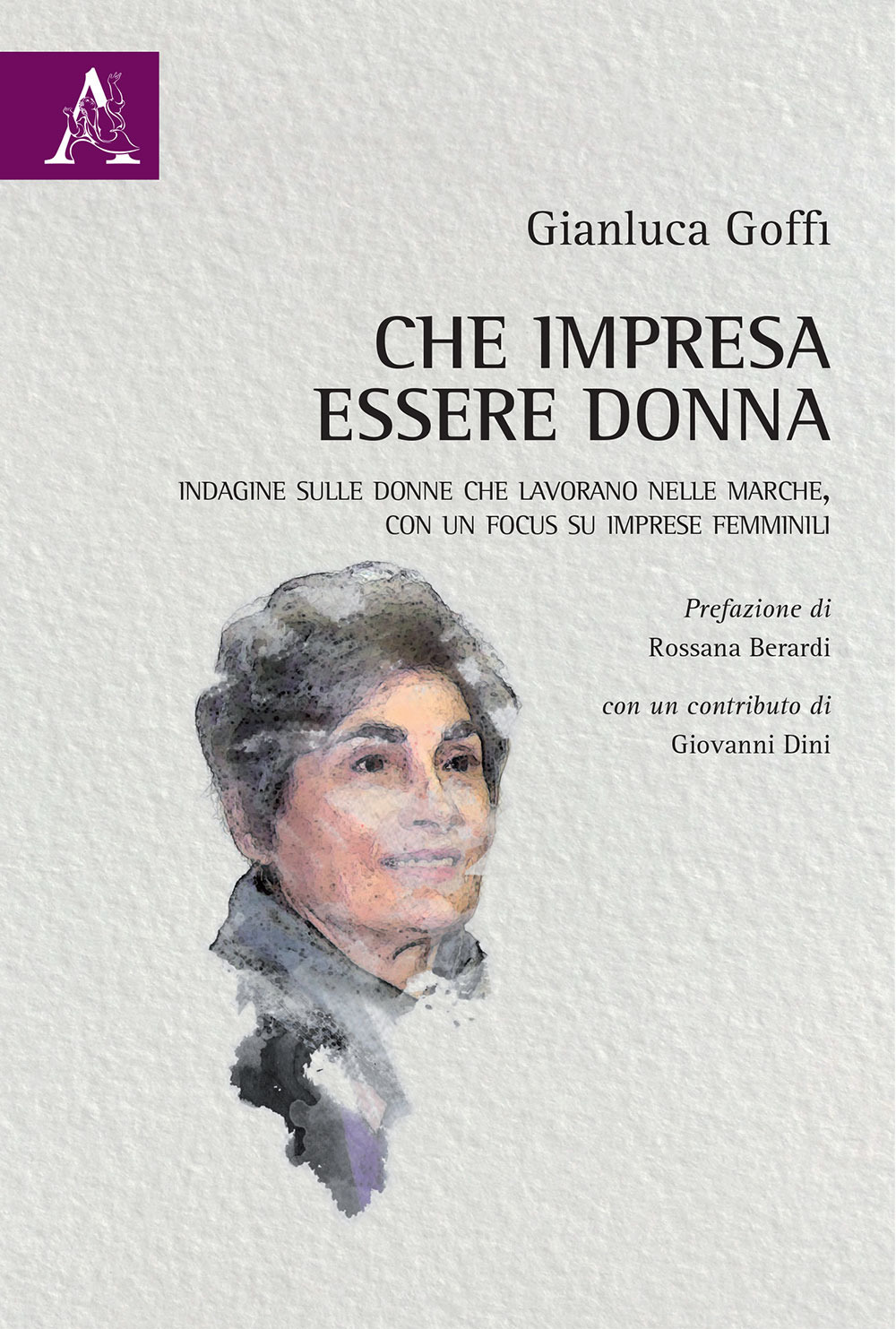 Che impresa essere donna. Indagine sulle donne che lavorano nelle Marche, con un focus su imprese femminili