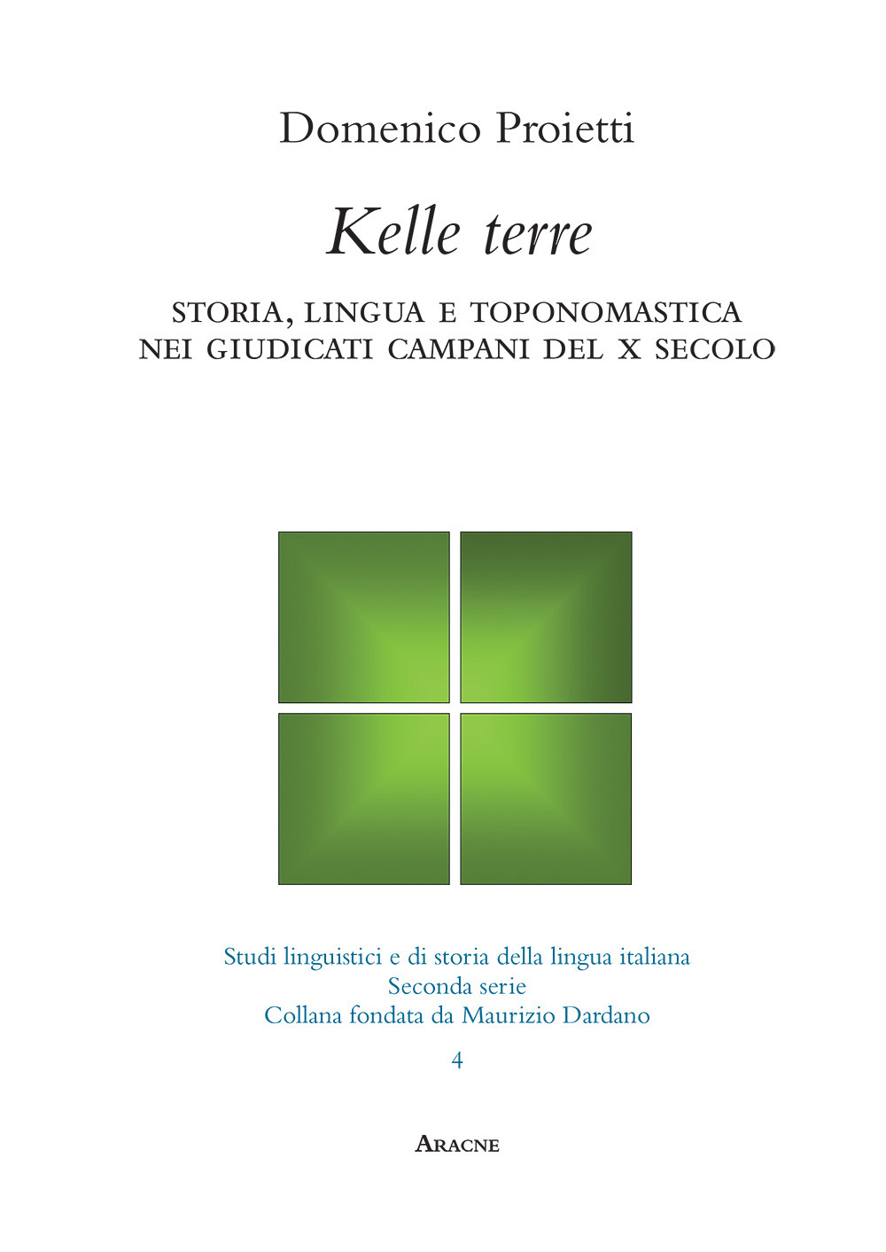 Kelle terre. Lingua, storia e toponomastica nei giudicati campani del X secolo