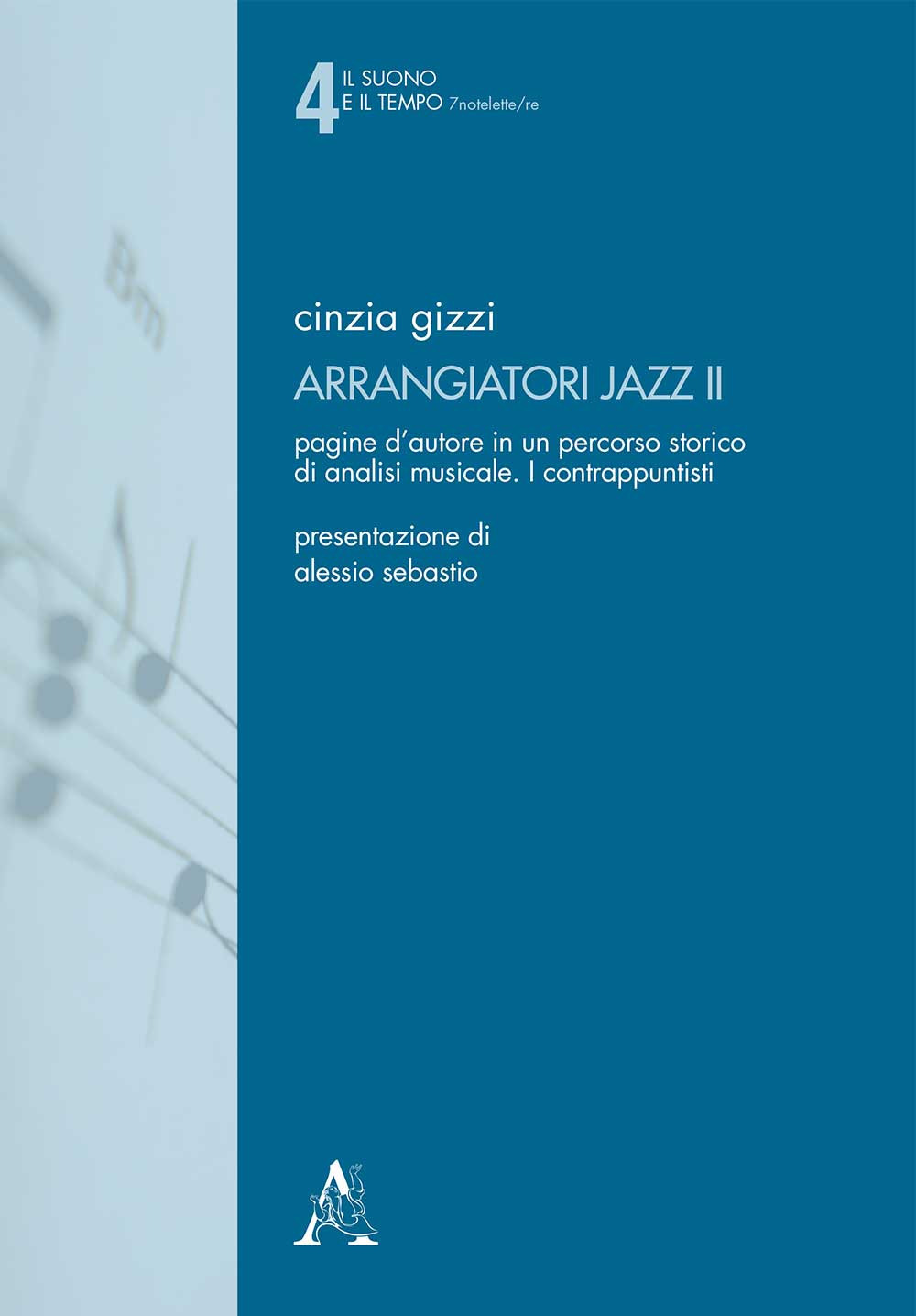 Arrangiatori jazz. Pagine d'autore in un percorso storico di analisi musicale. Vol. 2: I contrappuntisti
