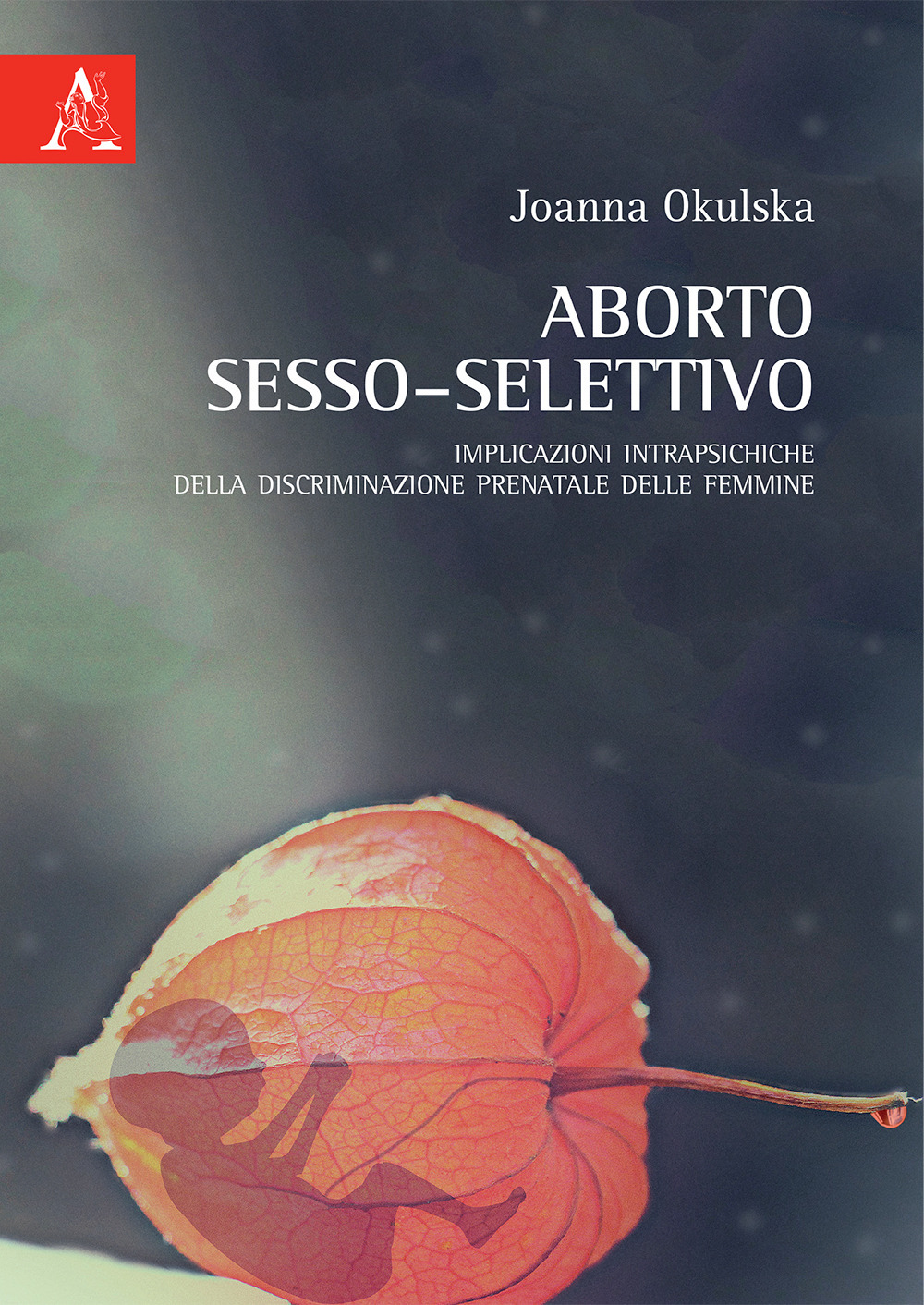 Aborto sesso-selettivo. Implicazioni intrapsichiche della discriminazione prenatale delle femmine