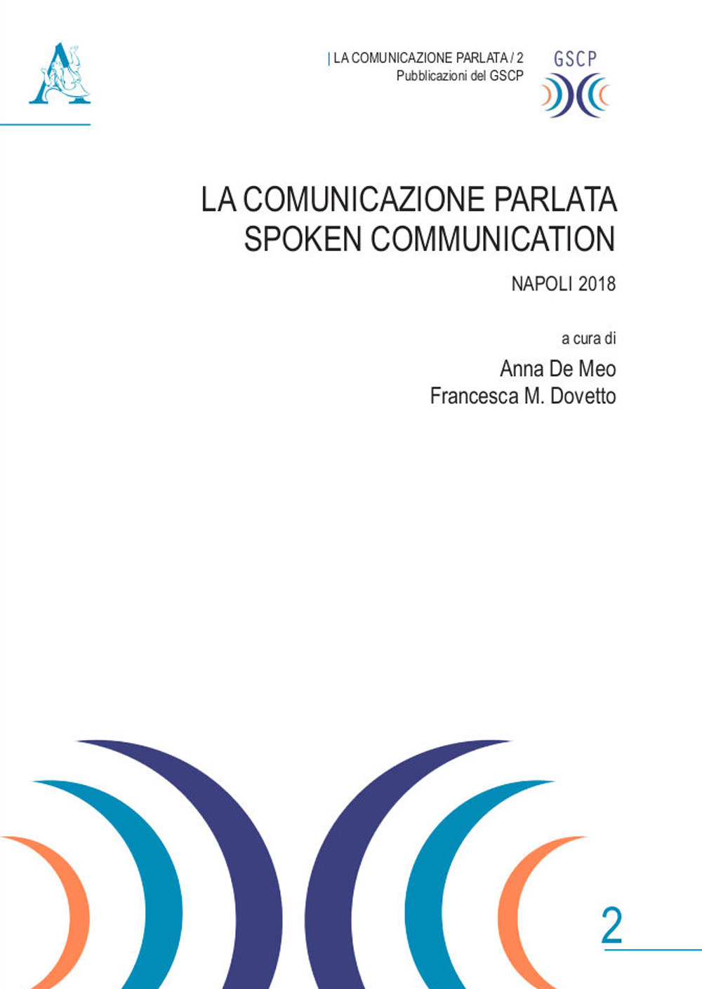 La comunicazione parlata-Spoken Communication. Napoli 2018. Ediz. bilingue