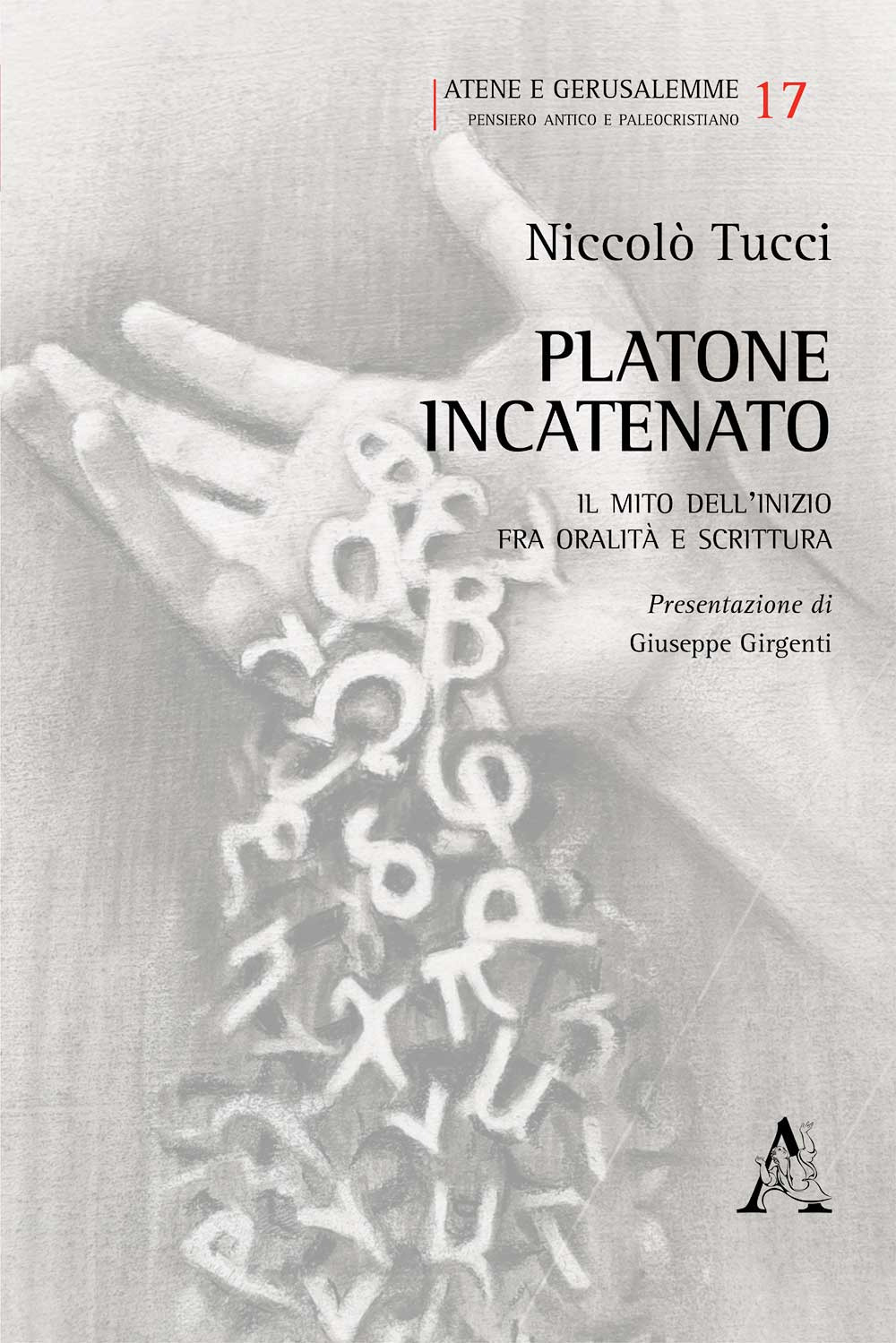 Platone incatenato. Il mito dell'inizio fra oralità e scrittura