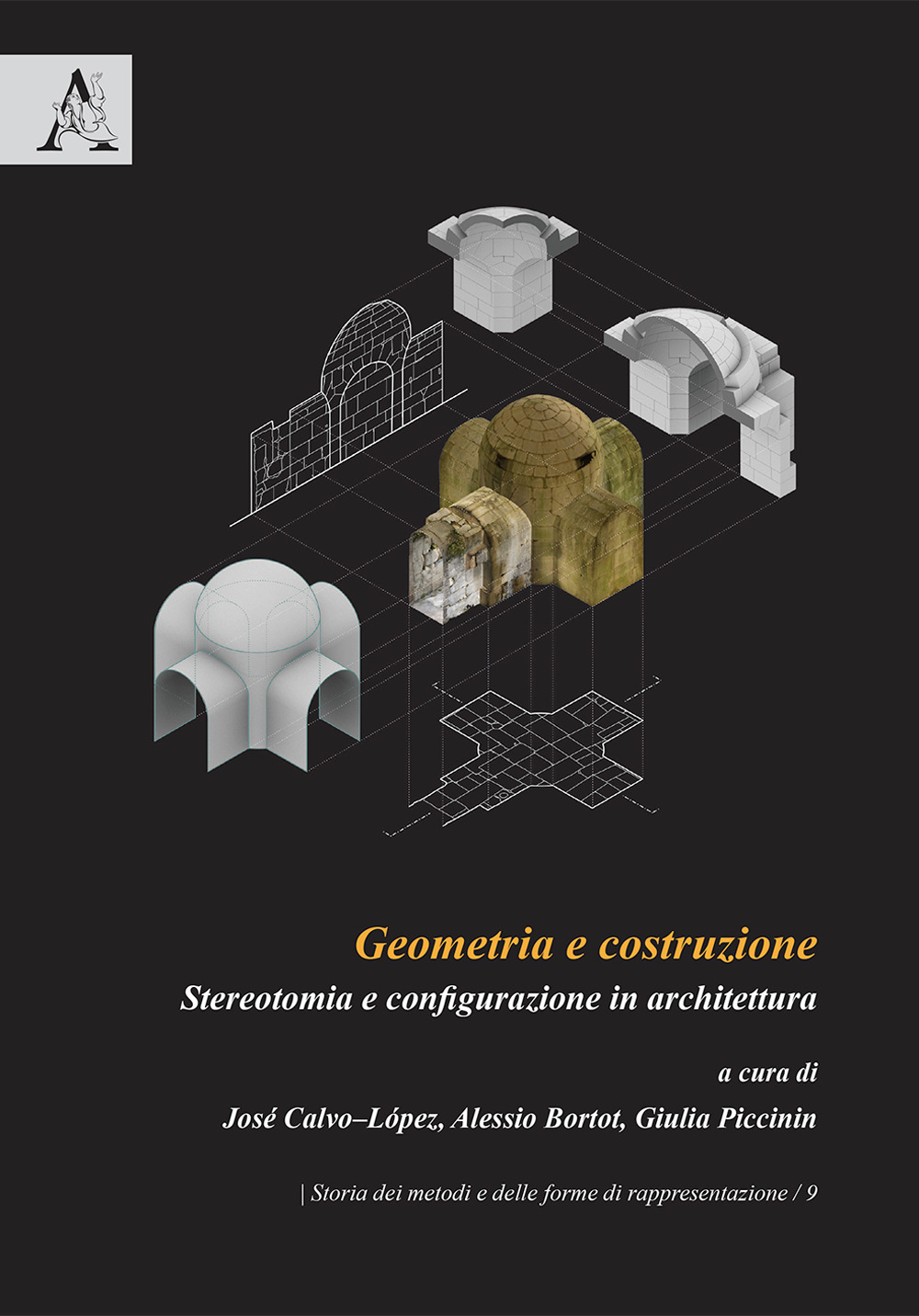 Geometria e costruzione. Stereotomia e configurazione in architettura