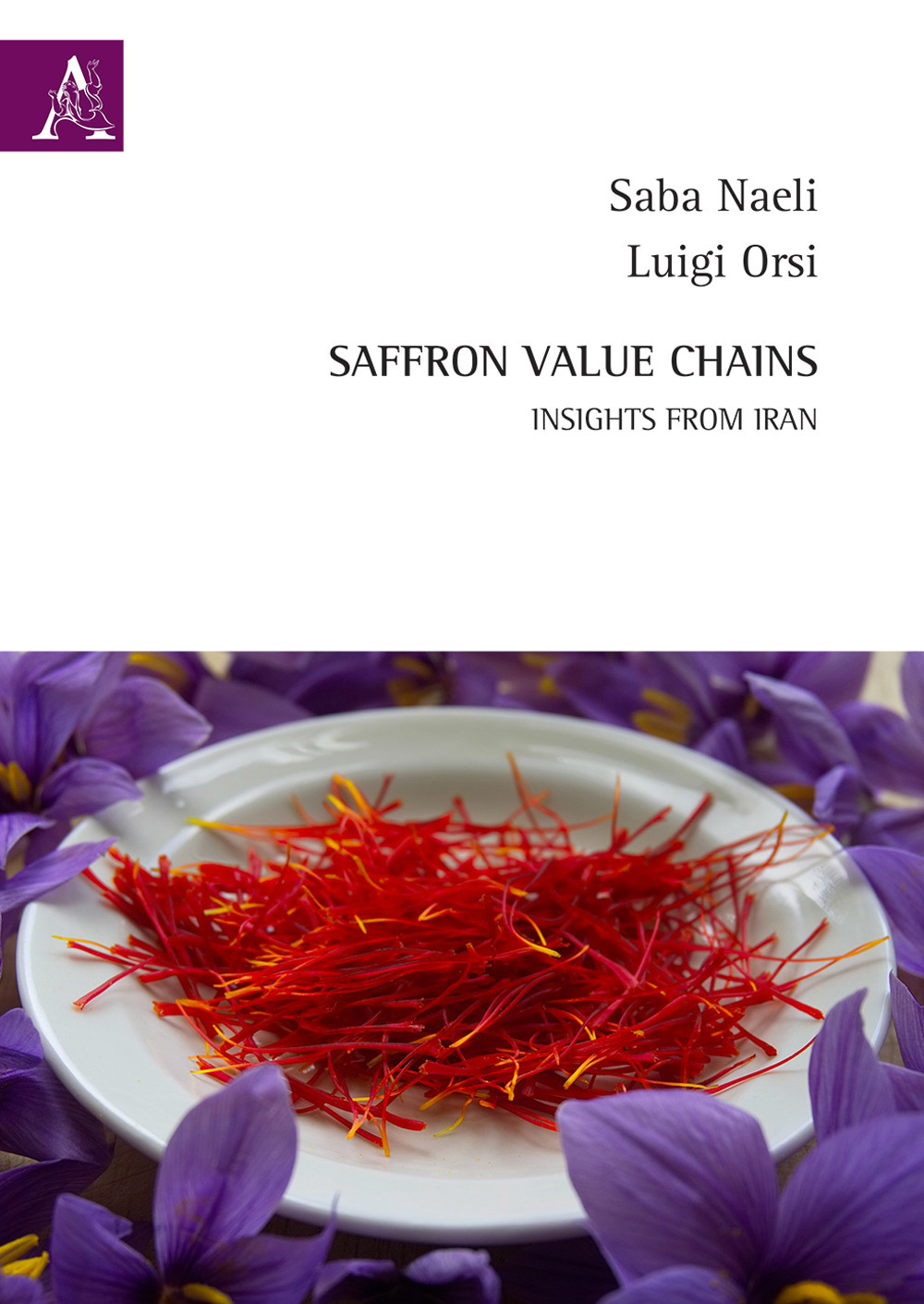 Saffron value chains. Insights from Iran. Ediz. multilingue
