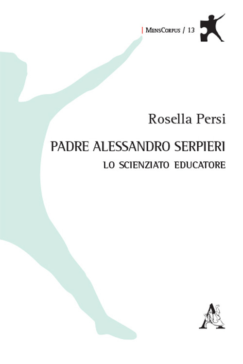 Padre Alessandro Serpieri. Lo scienziato educatore