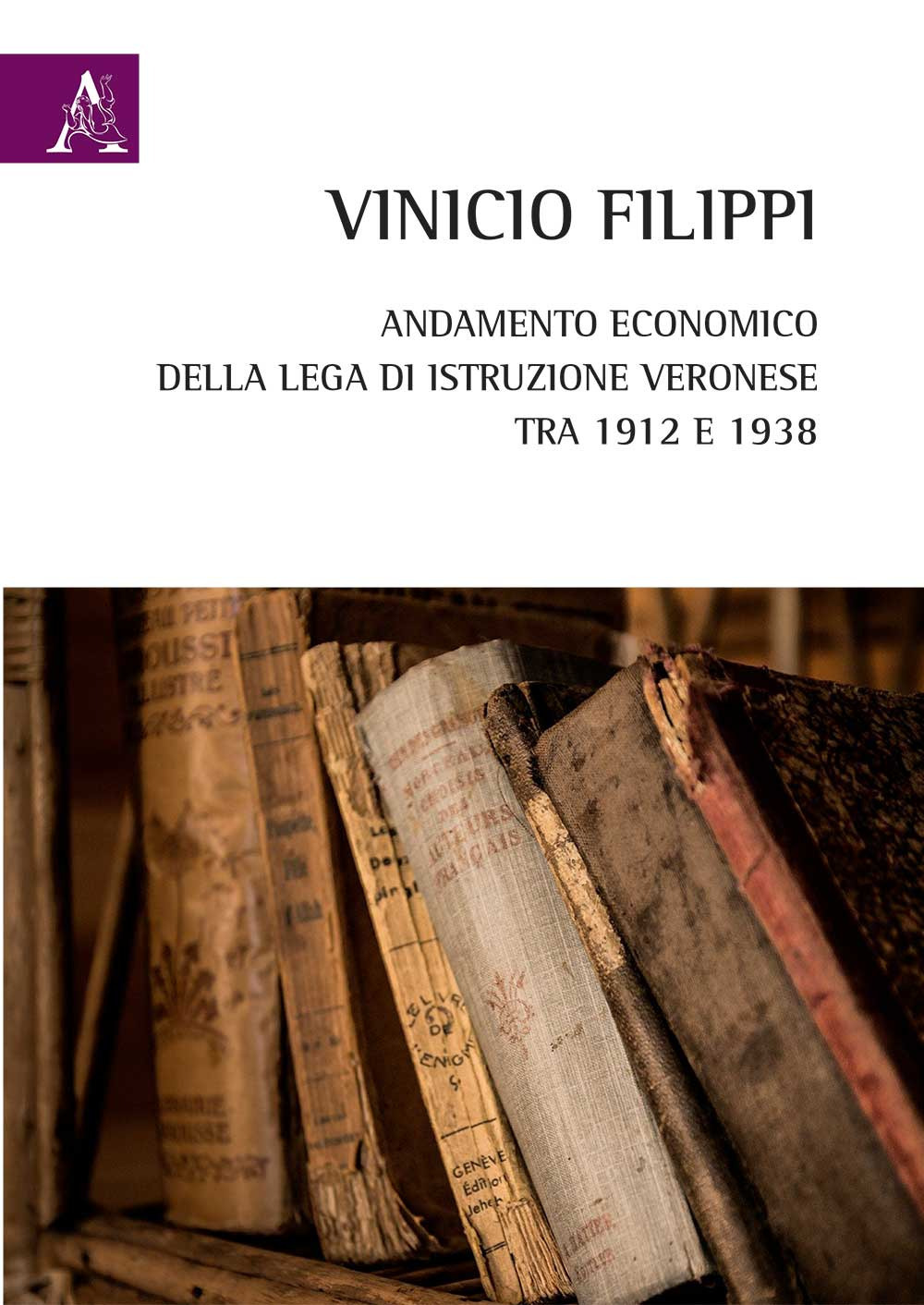 Andamento economico della Lega di Istruzione Veronese tra 1912 e 1938