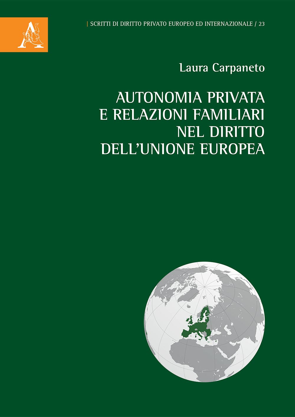 Autonomia privata e relazioni familiari nel diritto dell'Unione europea