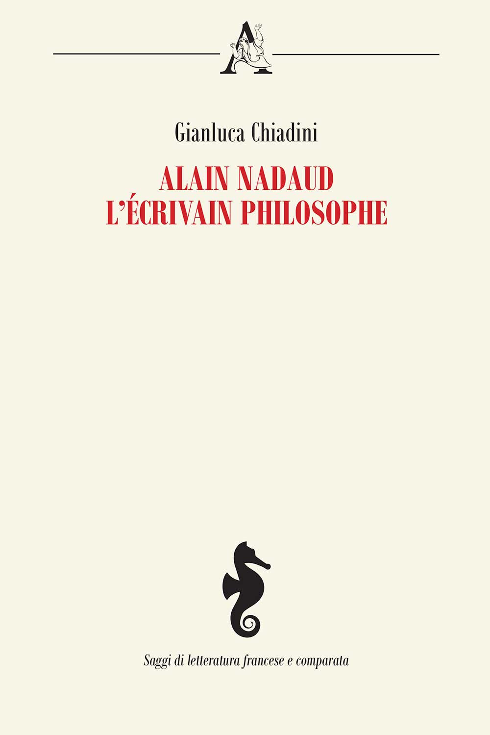 Alain Nadaud. L'écrivain philosophe