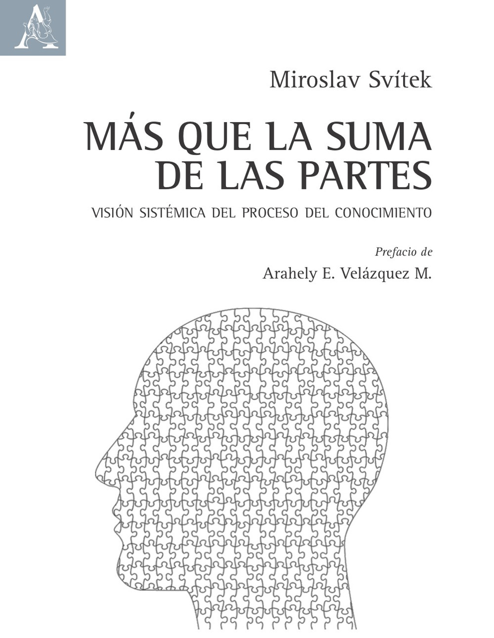 Más que la suma de las partes. Visión sistémica del proceso del conocimiento