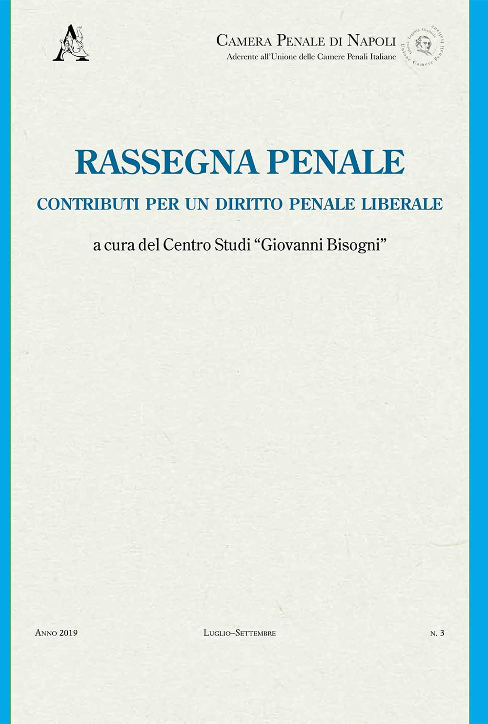 Rassegna penale. Contributi per un diritto penale liberale (2019). Vol. 3