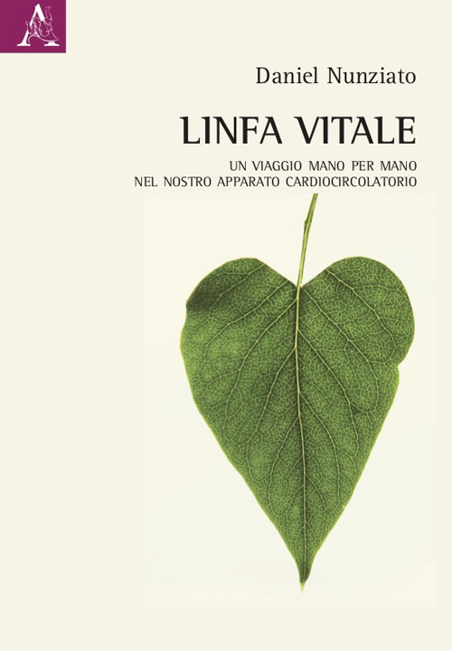 Linfa vitale. Un viaggio mano per mano nel nostro apparato cardiocircolatorio